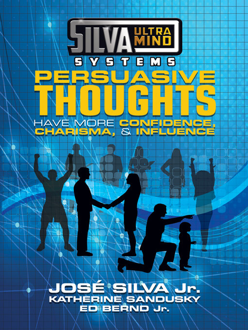 Title details for Silva Ultramind Systems Persuasive Thoughts by Jose Silva Jr. - Available